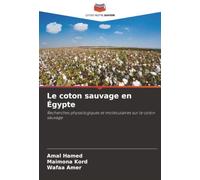Le coton sauvage en Égypte: Recherches physiologiques et moléculaires sur le coton sauvage