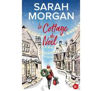 Le cottage de Noël Et si ce Noël changeait tout ? - Sarah Morgan - Harpercollins - broché - Roman