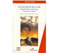 Le couchant de la vie Journal d'une cancéreuse croyante et coriace - Michèle Peltier - L'harmattan - broché - Récit