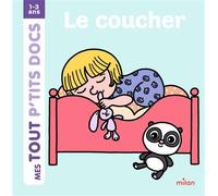 Le coucher - Charlotte Ameling - Milan Eds - cartonné - Album éveil dès la naissance