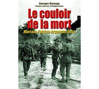 Le couloir de la mort: Mortain-Falaise-Argentan 1944