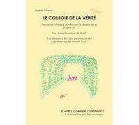 LE COULOIR DE LA VÉRITÉ: ET APRÈS, COMMENT CONTINUER ?
