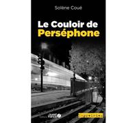 Le Couloir de Perséphone - Solène Coué - Ouest France - Poche - Roman