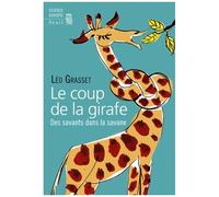 Le Coup De La Girafe - Des Savants Dans La Savane