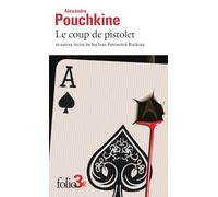 Le coup de pistolet et autres récits de feu Ivan Pétrovitch Bielkine