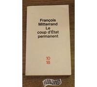 Le Coup d'Etat permanent