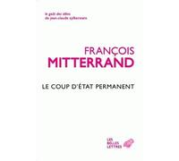 Le Coup d'État permanent - François Mitterrand - Belles Lettres - broché - Essai