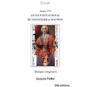 Le coup d'état royal du chancelier de Maupeou Jacques Paillot (Auteur)