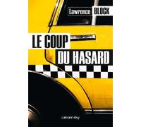 Le Coup du hasard - Lawrence Block - Calmann-Levy - broché - Roman