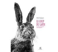 Le coup du lapin et autres histoires extravagantes - Didier Paquignon - Le Tripode - broché - Anthologie