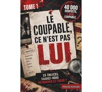 LE COUPABLE, CE N’EST PAS LUI: 15 INDICES. SAUREZ-VOUS RETROUVER LE TUEUR ?