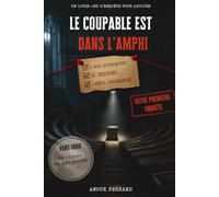 Le coupable est dans l’amphi: Livre-jeu d’enquête pour débuter - 3 000 suspects, 12 indices, 1 seul coupable | Grands caractères, échauffement guidé et points de contrôle | Se résout en une soirée
