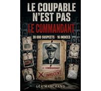 Le Coupable n'est pas le Commandant: Enquête à bord d'un paquebot. 30 000 suspects, 16 indices, 1 coupable. Livre-jeu de déduction et d'élimination pour adultes
