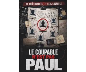 LE COUPABLE N'EST PAS PAUL - Tome 12: Un défi de mystère déductif avec 20 000 suspects, 13 indices et un vrai tueur jeu déduction suspects