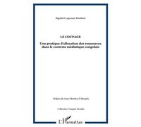 Le coupage Une pratique d'allocation des ressources dans le contexte médiatique congolais - Rigobert Lapresse Munkeni - L'harmattan - broché - Essai
