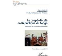 Le coupé-décalé en République du Congo. Esthétique des trajectoires différenciées - Jean Félix Yekoka - L'harmattan - broché - Essai