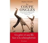 Le Coupe-ongles Stéphane Alexandre (Auteur), Marie-Noëlle Besançon (Postface)