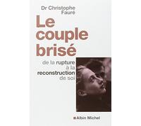 Le Couple brisé : De la rupture à la reconstruction de soi