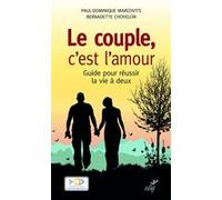 Le couple, c'est l'amour Bernadette Chovelon (Auteur), Paul Dominique Marcovits (Auteur)
