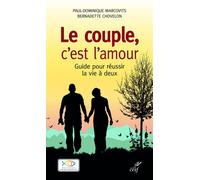 Le couple, c'est l'amour - Bernadette Chovelon - Cerf - broché - Essai