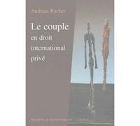 Le couple en droit international privé - BUCHER A. - Helbing Lichtenhahn - broché - Etude