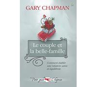Le Couple et la Belle-Famille. Comment établir une relation saine et équilibrée