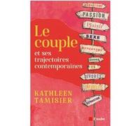 Le couple et ses trajectoires contemporaines Kathleen Tamisier (Auteur)