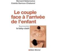 Le Couple face à l'arrivée de l'enfant: Surmonter le baby-clash