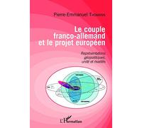 Pierre-Emmanuel Thomann – Le couple franco-allemand et le projet européen – Broché – L'Harmattan