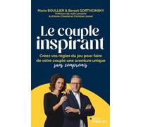Le couple inspirant Créez vos règles du jeu pour faire de votre couple une aventure unique sans compromis - Marie Boullier - Eyrolles - broché - Guide