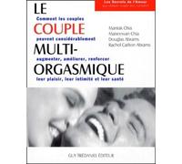 Le couple multi-orgasmique Les secrets sexuels que chaque couple doit connaître - Mantak Chia - Tredaniel La Maisnie - broché - Guide