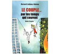 Le Couple - Par Les Temps Qui Courent - Mode D'emploi