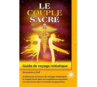 Le Couple Sacré - Guide de voyage initiatique