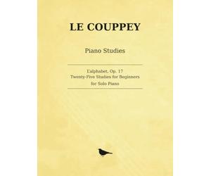 Le Couppey L'alphabet, Op. 17: Twenty-Five Very Easy Studies for the Beginning Pianist