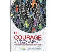 Le Courage au service du Vivant - DVD DVD