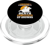 Le Courage, C'est d'avoir Peur de Mourir mais de se Mettre en Selle Quand même PopSockets PopGrip pour MagSafe