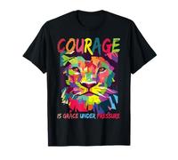Le courage, c'est la grâce sous pression T-Shirt