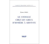 Le courage chez les grecs, d homere a aristote