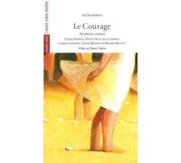 Le Courage - Collectif - L'avant-Scene Theatre - broché - Théâtre