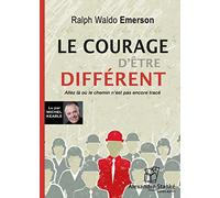 Le Courage D'être Différent - Allez Là Où Le Chemin N'est Pas Encore Tracé (1cd Audio)