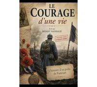 Le courage d’une vie: Auguste Benoit