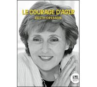 Le courage d'agir - Edith Cresson - Le Bord De L'eau Eds - broché - Essai