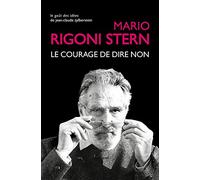 Le courage de dire non: Conversations et entretiens, 1963-2007