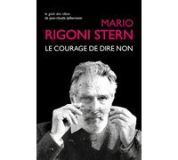 Le Courage de dire non Conversations et entretiens, 1963-2007 - Mario Rigoni Stern - Belles Lettres - broché - Essai