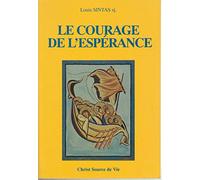 LE COURAGE DE L'ESPERANCE