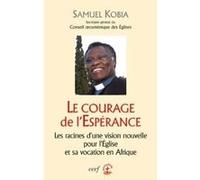 Le Courage de l'Espérance Samuel Kobia (Auteur)