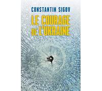 Le courage de l'Ukraine