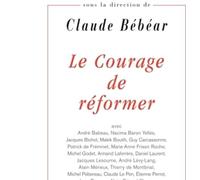 Le Courage de réformer - Claude Bébéar - Odile Jacob - broché - Essai