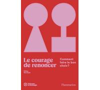 Gilles Vervisch – Le courage de renoncer : Comment faire le bon choix ? – broché