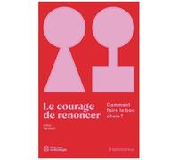 Gilles Vervisch – Le courage de renoncer : Comment faire le bon choix ? – broché